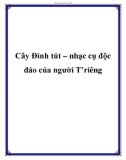 Cây Đinh tút – nhạc cụ độc đáo của người T’riêng