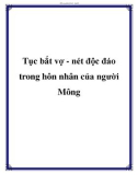 Tục bắt vợ - nét độc đáo trong hôn nhân của người Mông