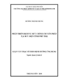 Luận văn Thạc sĩ Quản lý kinh tế: Phát triển dịch vụ bưu chính chuyển phát tại Bưu điện tỉnh Phú Thọ