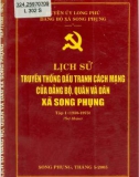 Ebook Lịch sử truyền thống đấu tranh cách mạng của Đảng bộ, quân và dân xã Song Phụng (1930-1975): Phần 1 (Tập 1)