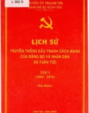 Ebook Lịch sử truyền thống đấu tranh cách mạng của Đảng bộ và nhân dân xã Tuân Tức (1930-1975): Phần 1 (Tập 1)