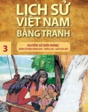 Tranh vẽ về lịch sử Việt Nam (Bộ mỏng): Tập 3 - Huyền sử đời Hùng (Bánh chưng bánh dày, Trầu cau, Quả dưa đỏ)