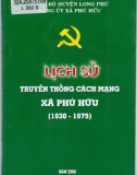 Ebook Lịch sử truyền thống cách mạng xã Phú Hữu (1930-1975): Phần 1