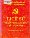 Ebook Lịch sử truyền thống cách mạng xã Châu Khánh (1930-1975): Phần 1 (Tập 1)