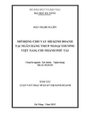 Tóm tắt Luận văn Thạc sĩ Quản trị kinh doanh: Mở rộng cho vay hộ kinh doanh tại Ngân hàng TMCP Ngoại Thương Việt Nam – chi nhánh Phú Tài