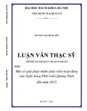 Luận văn Thạc sĩ Quản trị kinh doanh: Một số giải pháp nhằm phát triển hoạt động của Ngân hàng Phát triển Quảng Ninh