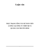 Luận văn: Thực trạng công tác kế toán tiền lương tại Công ty Thiết bị và Quảng cáo truyền hình