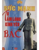 Sức mạnh từ tấm lòng kính yêu Bác: Phần 1