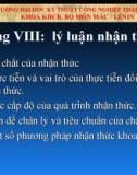 Chương VIII: lý luận nhận thức