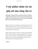 5 mỹ phẩm chăm sóc da phụ nữ nào cũng cần có