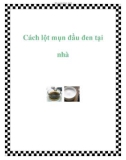 Cách lột mụn đầu đen tại nhà