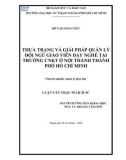 Luận văn Thạc sĩ Quản lý giáo dục: Thực trạng và giải pháp quản lý đội ngũ giáo viên dạy nghề tại trường CNKT ở nội thành thành phố Hồ Chí Minh