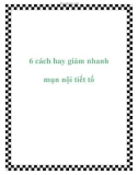 6 cách hay giảm nhanh mụn nội tiết tố