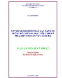 Luận án Tiến sĩ Kỹ thuật: Xây dựng mô hình toán vận hành hệ thống hồ chứa đa mục tiêu thời kỳ mùa kiệt cho lưu vực sông Ba