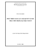 Luận văn Thạc sĩ Sư phạm Toán: Phát triển năng lực giải quyết vấn đề thực tiễn trong dạy học Toán 9