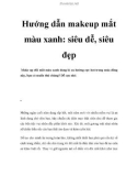 Hướng dẫn makeup mắt màu xanh: siêu dễ, siêu đẹp