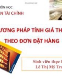 Bài thuyết trình: Phương pháp tính giá thành theo đơn đặt hàng