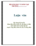 Luận văn: Xây dựng hệ truyền động điện điều chỉnh tốc độ động cơ điện một chiều kích từ độc lập hai mạch vòng điều chỉnh tốc độ và dòng điện