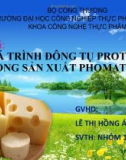 Bài thuyết trình: Quá trình đông tụ protein trong sản xuất phomat