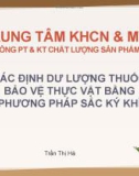 Bài thuyết trình Xác định dư lượng thuốc bảo vệ thực vật bằng phương pháp sắc ký khí