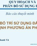 Bài thuyết trình: Đề xuất bố trí sử dụng đất đai và hoạch định phương án phát triển