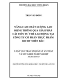 Luận văn Thạc sĩ Quản lý an toàn và sức khỏe nghề nghiệp: Nâng cao chất lượng lao động thông qua giải pháp cải tiến tư thế lao động tại công ty cổ phần thực phẩm Richy Miền Bắc