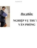 Bài giảng Học phần Nghiệp vụ thư ký văn phòng: Chương 6 - Tổ chức các hoạt động trong lễ tân ngoại giao