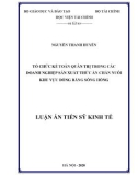 Luận án Tiến sĩ Kinh tế: Tổ chức kế toán quản trị trong các doanh nghiệp sản xuất thức ăn chăn nuôi khu vực đồng bằng sông Hồng