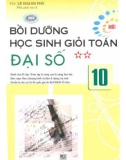 bồi dưỡng học sinh giỏi Đại số 10 (tập 2): phần 1