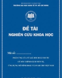 Nghiên cứu khoa học đề tài: Phản ứng của tỷ giá hối đoái trước cú sốc tài chính tiền tệ - Ứng dụng mô hình DSGE và SVAR cho Việt Nam