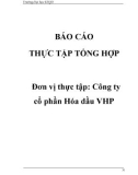 Báo cáo thực tập tổng hợp: Tổ chức bộ máy kế toán và hệ thống kế toán tại Công ty cổ phần hóa dầu VHP