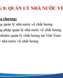 Bài giảng Quản trị chất lượng - Chương 8: Quản lý nhà nước về chất lượng (Năm 2022)