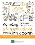 Ebook Kĩ năng giải quyết vấn đề trong kinh doanh: Phần 1