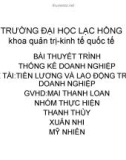 Bài thuyết trình Thống kê doanh nghiệp: Tiền lương và lao động trong doanh nghiệp