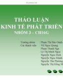 Bài thuyết trình Kinh tế phát triển: Ảnh hưởng của tăng trưởng kinh tế Việt Nam đến vấn đề xóa đói giảm nghèo và công bằng xã hội thời kỳ 2001 - 2007