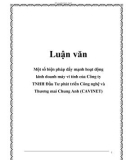 Luận văn: Một số biện pháp đẩy mạnh hoạt động kinh doanh máy vi tính của Công ty TNHH Đầu Tư phát triển Công nghệ và Thương mai Chung Anh (CAVINET)