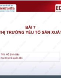 Bài giảng Kinh tế vĩ mô: Bài 7 - ThS. Hồ Đình Bảo