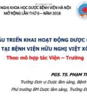 Bài giảng Bước đầu triển khai hoạt động dược lâm sàng tại Bệnh viện Hữu nghị Việt Xô theo mô hợp tác Viện – Trường