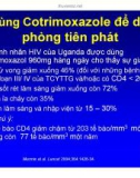 Bài giảng điều trị HIV : Dự phòng các bệnh nhiễm trùng cơ hội cho người nhiễm HIV/AIDS part 3