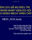 Bài giảng Nghiên cứu sơ bộ điều trị bệnh nhân nhập viện do hội chứng động mạch vành cấp