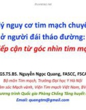 Bài giảng Quản lý nguy cơ tim mạch chuyển hóa ở người đái tháo đường: Tiếp cận từ góc nhìn tim mạch - PGS.TS.BS Nguyễn Ngọc Quang