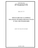 Luận văn Thạc sĩ Luật học: Kiểm sát điều tra vụ án hình sự tội lạm dụng tín nhiệm chiếm đoạt tài sản từ thực tiễn tỉnh Bình Định