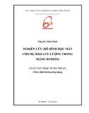 Luận văn Thạc sĩ Kỹ thuật: Nghiên cứu mô hình học máy cho dự báo lưu lượng trong mạng di động