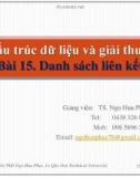 Bài giảng Cấu trúc dữ liệu và giải thuật – Bài 15: Danh sách liên kết