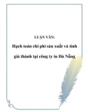 LUẬN VĂN: Hạch toán chi phí sản xuất và tính giá thành tại công ty in Đà Nẵng