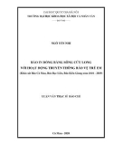 Luận văn Thạc sĩ Báo chí: Báo in Đồng bằng sông Cửu Long với hoạt động truyền thông bảo vệ trẻ em (Khảo sát Báo Cà Mau, Báo Bạc Liêu, Báo Kiên Giang năm 2018 - 2019)