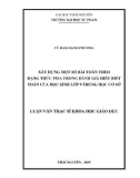 Luận văn Thạc sĩ Khoa học giáo dục: Xây dựng một số bài toán theo dạng thức PISA trong đánh giá hiểu biết Toán của học sinh lớp 9 THCS