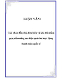 LUẬN VĂN: Giải pháp đồng bộ, hữu hiệu và khả thi nhằm góp phần nâng cao hiệu quả cho hoạt động thanh toán quốc tế