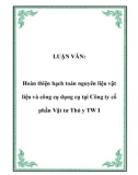 LUẬN VĂN: Hoàn thiện hạch toán nguyên liệu vật liệu và công cụ dụng cụ tại Công ty cổ phần Vật tư Thú y TW I