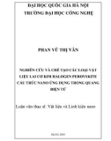 Luận văn thạc sĩ Vật liệu và Linh kiện nano: Nghiên cứu và chế tạo các loại vật liệu lai cơ kim halogen perovskite cấu trúc nano ứng dụng trong quang điện tử